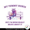 My Tummy Hurts Raccoon Meme Svg Cut File