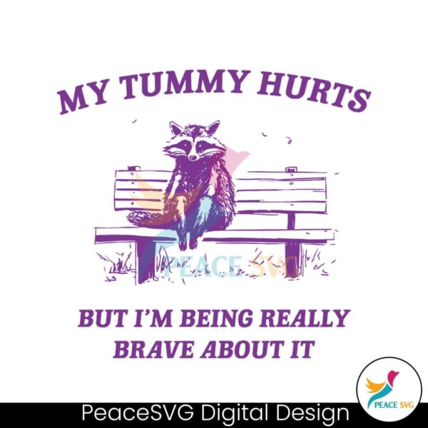 My Tummy Hurts Raccoon Meme Svg Cut File