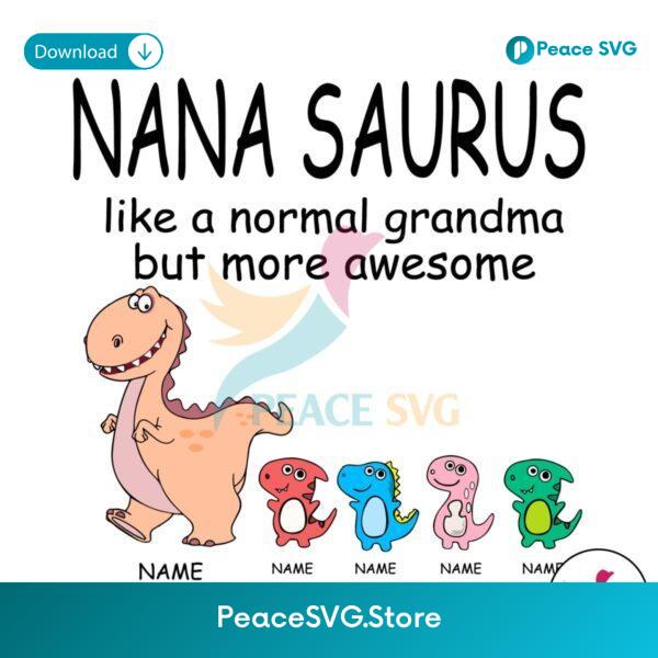 Nanasaurus Like A Normal Grandma But More Awesome Svg For Vinyl Cutting