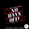 New England Patriots No Days Off Forever Svg Cut File