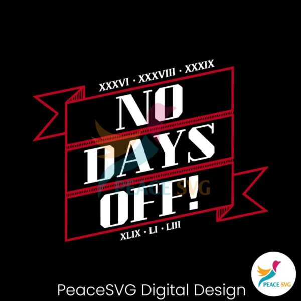 New England Patriots No Days Off Forever Svg Cut File