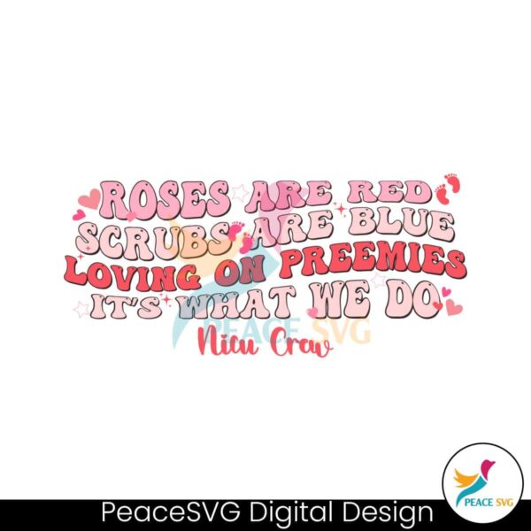 Nicu Crew Roses Are Red Scrubs Are Blue Valentine Svg Instant Download