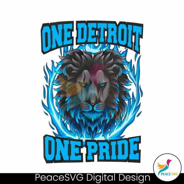 One Detroit One Pride Detroit Lions Png Sublimation Design