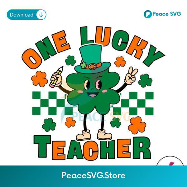 One Lucky Teacher Shamrock St Patricks Day Svg For Vinyl Cutting