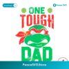 One Tough Dad Teenage Mutant Ninja Turtles Svg Printable Design