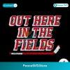 Out Here In The Fields New York Hockey Svg For Vinyl Cutting