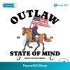 Outlaw State Of Mind United State Of America Svg Files For Cricut