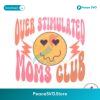 Over Stimulated Moms Club Smiley Face Svg For Silhouette