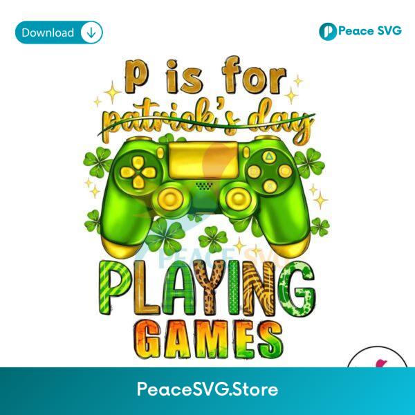 P Is For Patricks Day Playing Games Png Digital Download