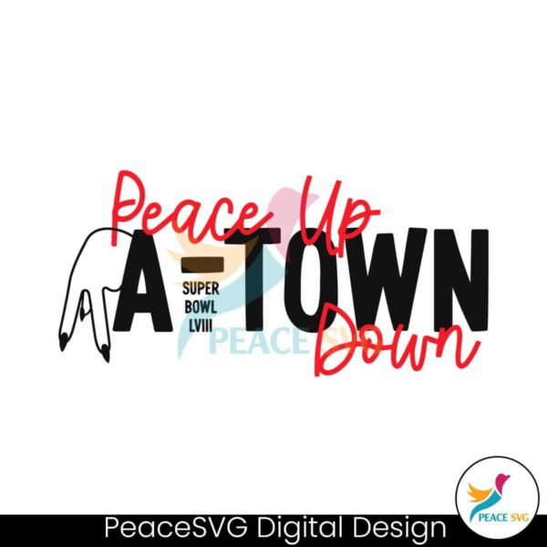 Peace Up A Town Down Super Bowl Lviii Svg Vector File