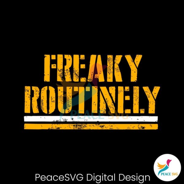 Pittsburgh Steelers Freaky Routinely Svg Cut File