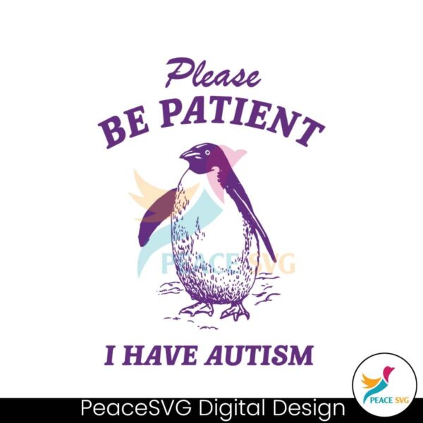 Please Be Patient I Have Autism Svg Cut File