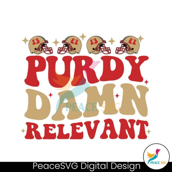 Purdy Damn Relevant 49ers Player Svg Digital Download