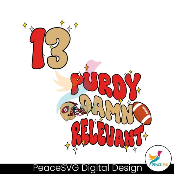 Purdy Damn Relevant San Francisco Football Svg For Vinyl Cutting