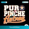Puro Pinche Astros Baseball Team Svg For Vinyl Cutting