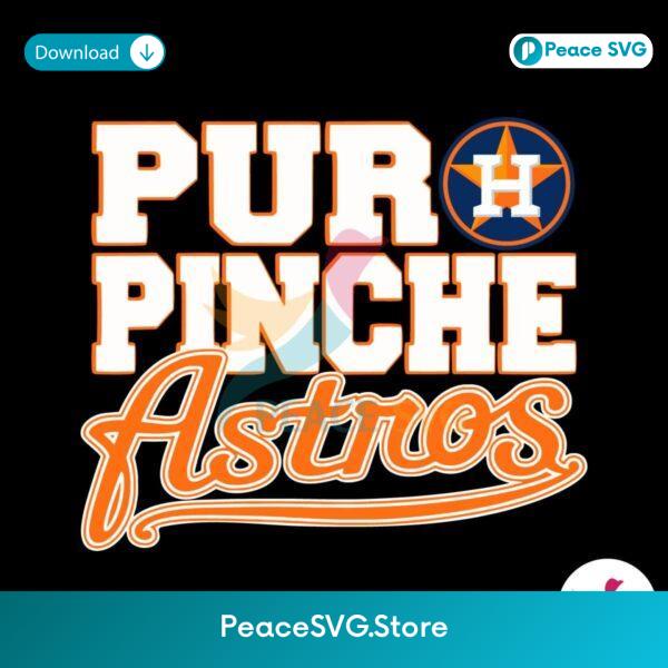 Puro Pinche Astros Baseball Team Svg For Vinyl Cutting