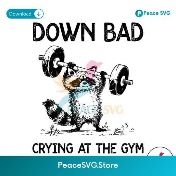 Raccoon Down Bad Crying At The Gym Svg Files For Cricut