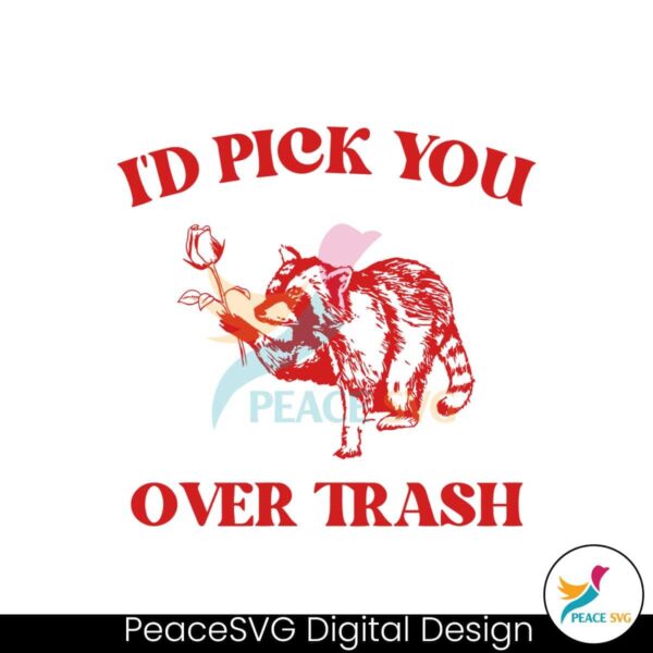 Raccoon Id Pick You Over Trash Svg Printable Design