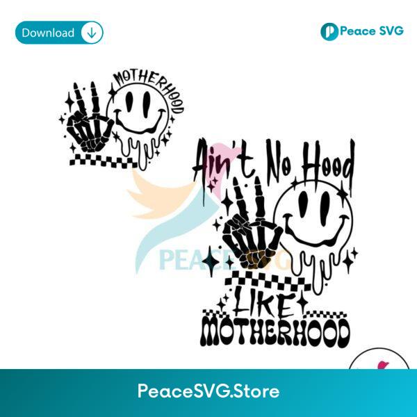 Retro Ain T No Hood Like Motherhood Svg Files For Cricut