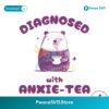 Retro Diagnosed With Anxie Tea Svg Files For Cricut