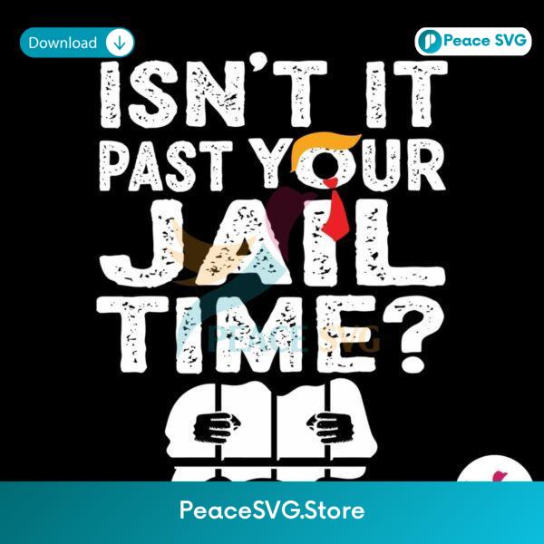 Retro Isnt It Past Your Jail Time Svg Clipart