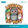 Retro Lesbians Eat What Lgbt Cat Png High Resolution