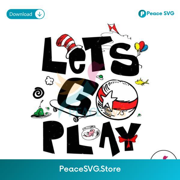 Retro Let Go Play Dr Seuss Day Svg Cricut Ready File