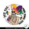 Retro Let The Good Times Roll Svg Printable Design
