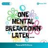 Retro One Mental Breakdown Later Svg Files For Cricut