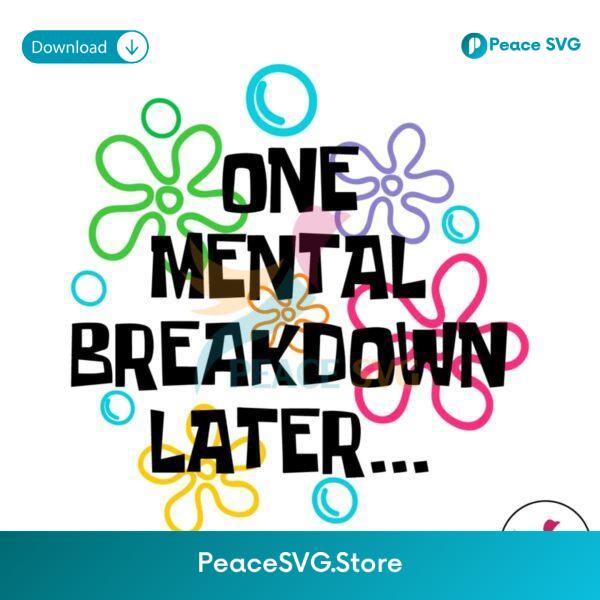 Retro One Mental Breakdown Later Svg Files For Cricut