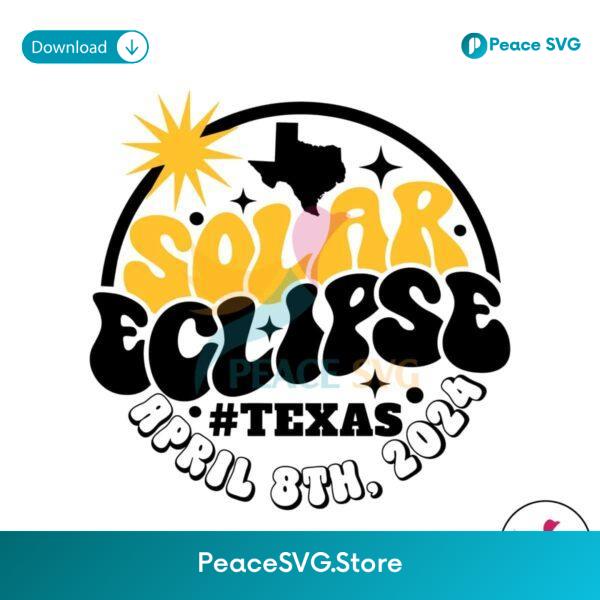 Retro Solar Eclipse Texas April 2024 Svg Instant Download