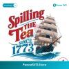 Retro Spilling The Tea Since 1773 Png Sublimation Design