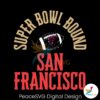 Retro Super Bowl Bound San Francisco Svg Cricut Ready File