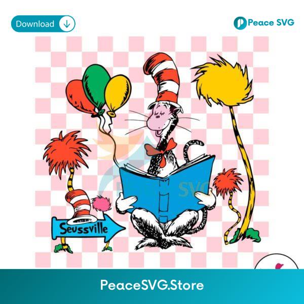 Seussville Love Reading Dr Seuss Day Svg Files For Cricut