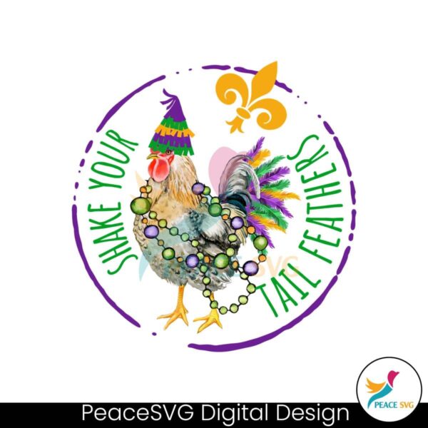 Shake Your Tail Feat Mardi Gras Chicken Png Printable File