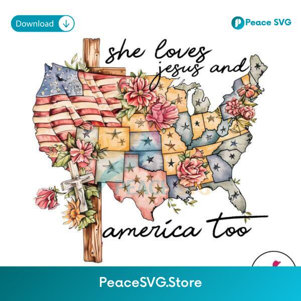 She Loves Jesus And America Too Floral Map Png High Resolution