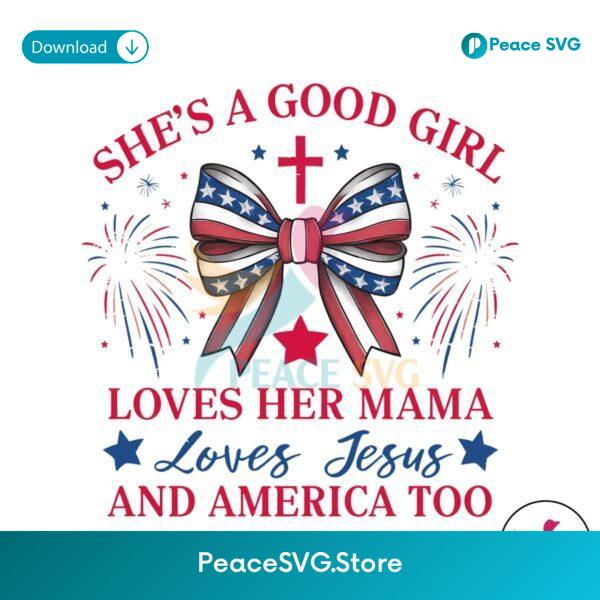Shes A Good Girl Loves Her Mama Patriotic Bow Png Digital Download