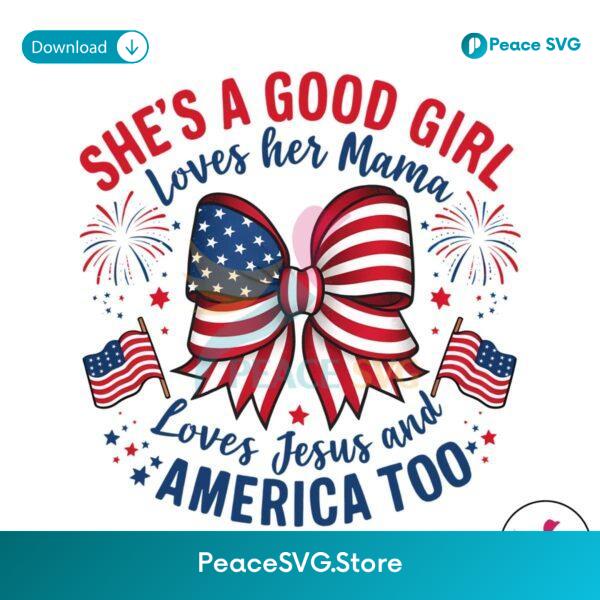 Shes A Good Girl Loves Her Mama Png For Printing