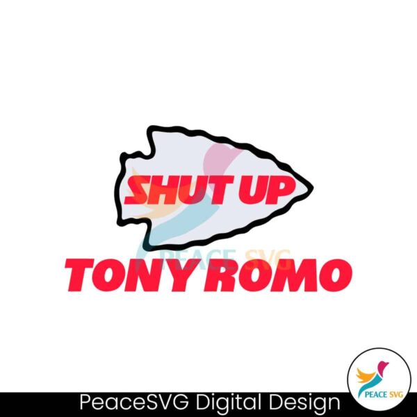 Shut Up Tony Romo Kansas City Football Svg Digital Download