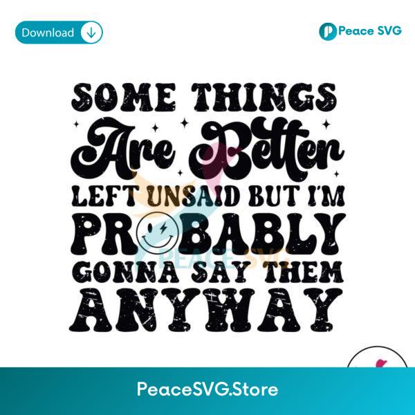 Some Things Are Better Left Unsaid Svg Vector File