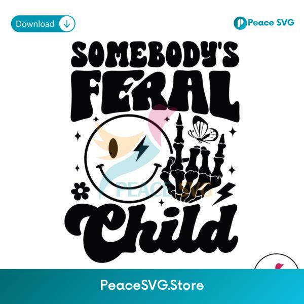 Somebodys Feral Child Smiley Face Svg Cut File