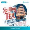 Spilling The Tea Since 1773 Independence Day Png Clipart