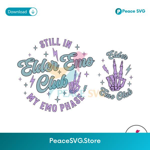 Still In My Emo Phase Elder Emo Club Svg For Silhouette