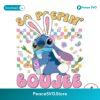Stitch Easter Bunny So Peepin Boujee Png Digital Download