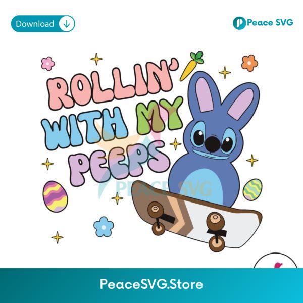 Stitch Easter Day Rollin With My Peeps Svg Layered File