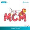 Super Mom Superhero Happy Mothers Day Svg Instant Download
