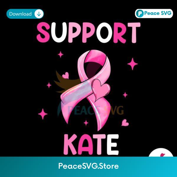 Support Kate Princess Of Wales Fight Cancer Png Digital Download