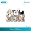 T Ball Mom Game Day Baseball Png For Printing