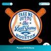 Take Me Out To The Ball Game Houston Astros Svg Digital Download