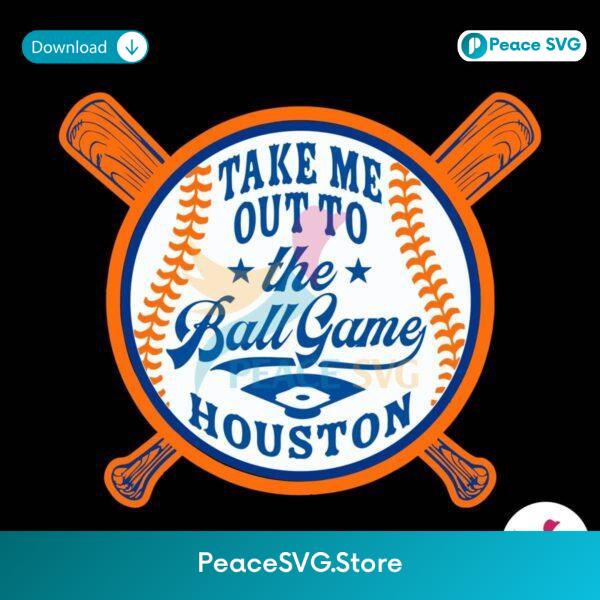 Take Me Out To The Ball Game Houston Astros Svg Digital Download